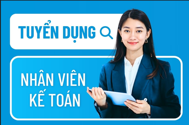 [Tuyển dụng]  Nhân Viên Kế Toán (Không Yêu Cầu Kinh Nghiệm)